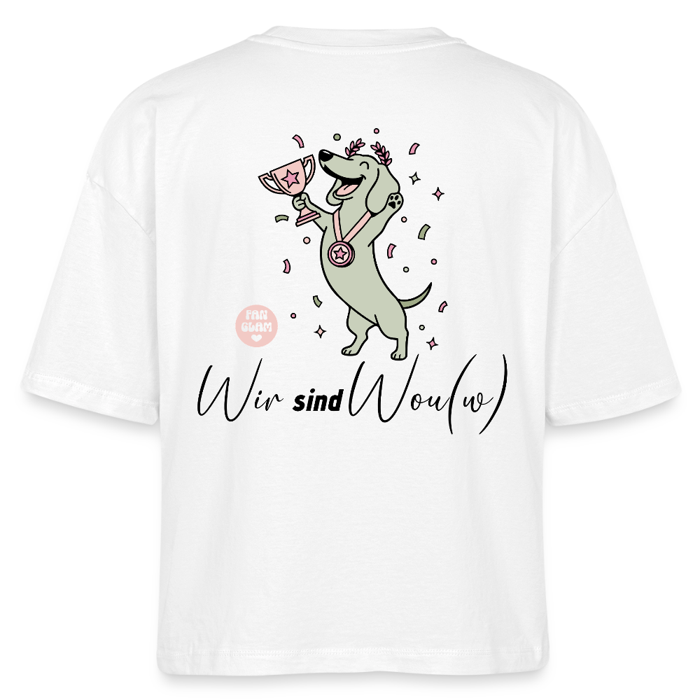 Wir sind Wou(w) - Boxy T-Shirt - white