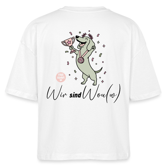 Wir sind Wou(w) - Boxy T-Shirt - white