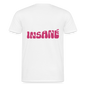 Insané - Klassik T-Shirt - white