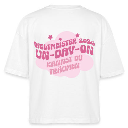 Undavon kannst du träumen - Boxy T-Shirt - white