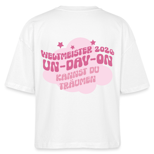 Undavon kannst du träumen - Boxy T-Shirt - white